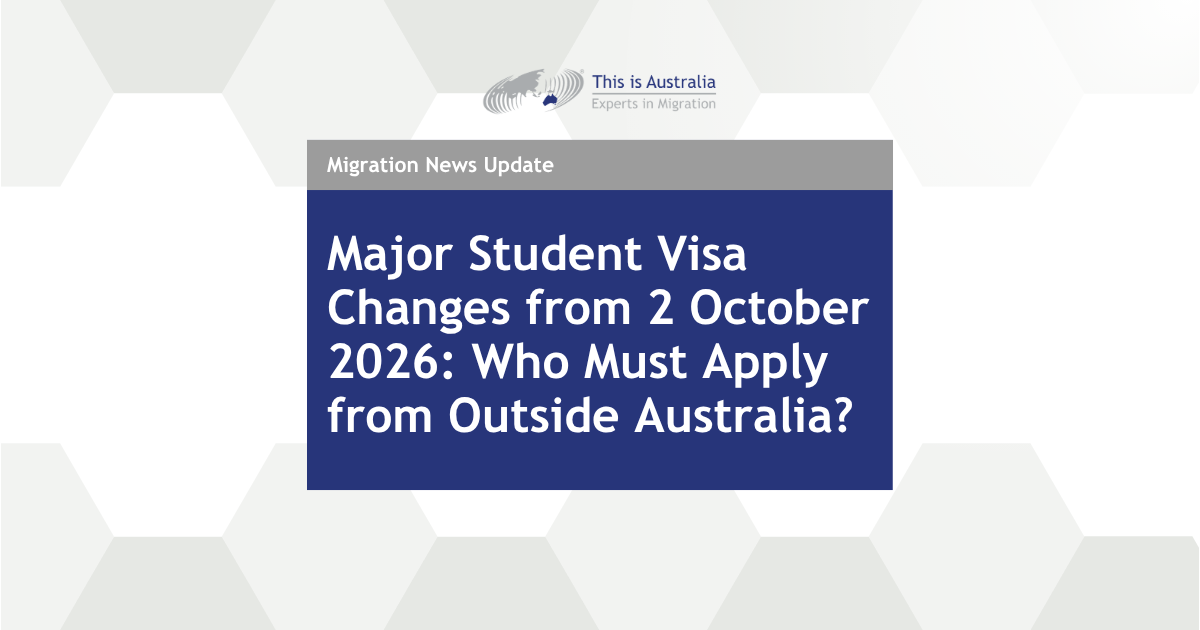 Featured image for “Major Student Visa Changes from 2 October 2026: Who Must Apply from Outside Australia?”